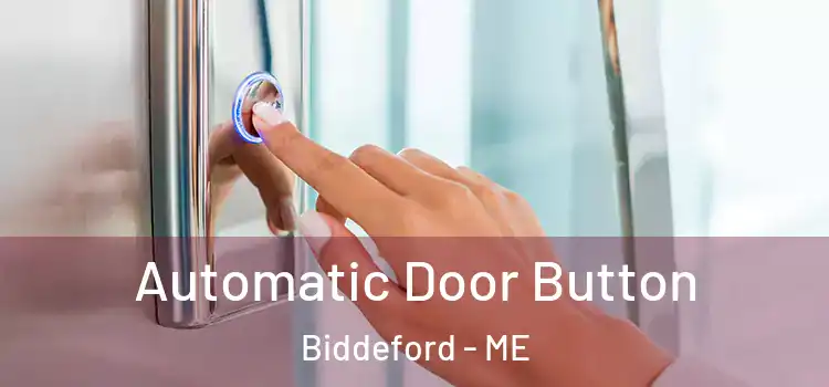 Automatic Door Button Biddeford - ME