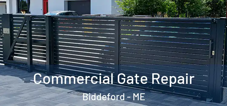 Commercial Gate Repair Biddeford - ME