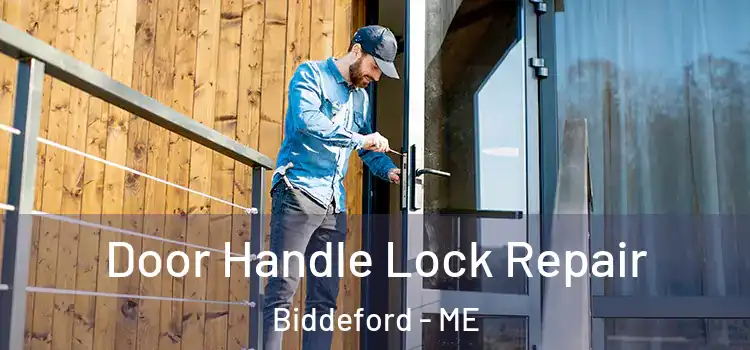 Door Handle Lock Repair Biddeford - ME