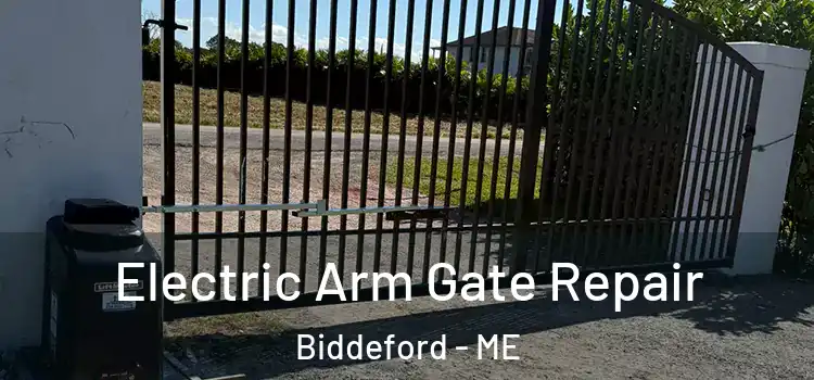 Electric Arm Gate Repair Biddeford - ME