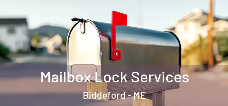  Mailbox Lock Services Biddeford - ME